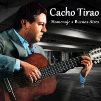Cacho Tirao - Homenaje a Buenos Aires