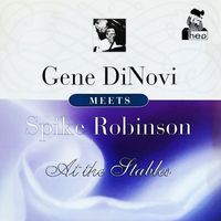 Gene DiNovi & Spike Robinson - At The Stables