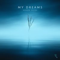 Aaron Shirk - My Dreams