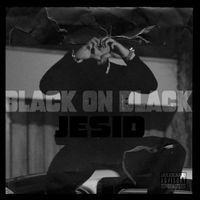 JESID - Black On Black (Explicit)