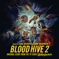 Craig Wedren & Anna Waronker - Blood Hive 2 (Original Score from the TV Series Yellowjackets)