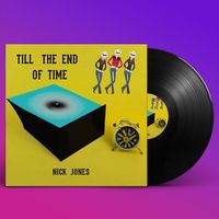 Nick Jones - Till The End of Time