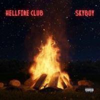 Skyboy - Hellfire Club (Explicit)