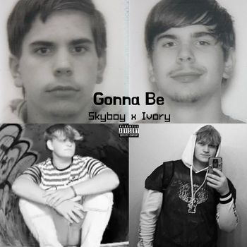 Skyboy - Gonna Be (Explicit)