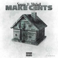 Sonnie - Make Cents (feat. Mitchell) (Explicit)