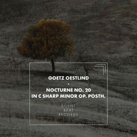 Goetz Oestlind - Nocturne No. 20 in C Sharp Minor Op. Posth
