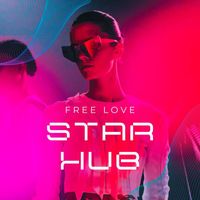 Star Hub - Free Love