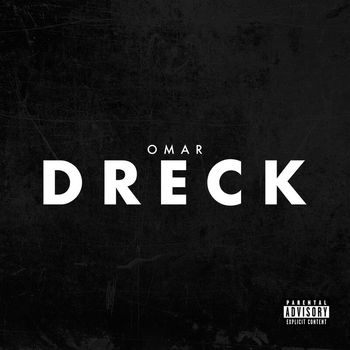 Omar - Dreck (Explicit)