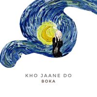 Boka - Kho Jaane Do