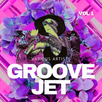 Various Artists - Groove Jet, Vol. 1 (Explicit)