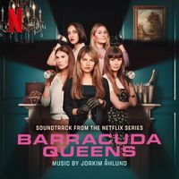 Joakim Åhlund - Barracuda Queens (Soundtrack from the Netflix Series)