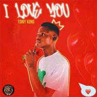 Tony King - I Love You
