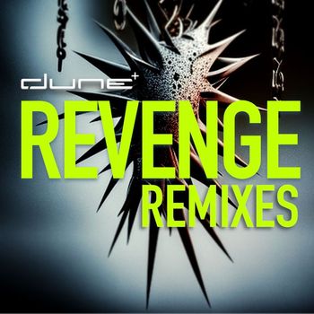 Dune - Revenge (Remixes)