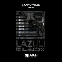 Saamo Vixen - Loco