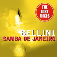 Bellini - Samba De Janeiro - The Lost Mixes