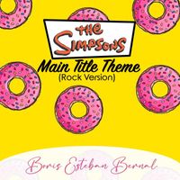 Boris Esteban Bernal - The Simpsons Main Title Theme (Rock Version)