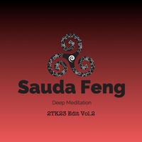 Sauda Feng - Deep Meditation 2TK23 Edit, Vol. 2