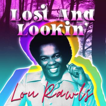 Lou Rawls - Lost and Lookin'