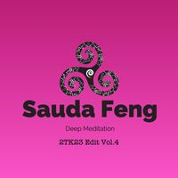 Sauda Feng - Deep Meditation 2TK23 Edit, Vol. 4