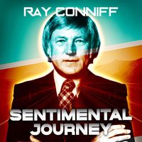 Ray Conniff - Sentimental Journey
