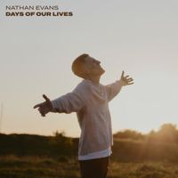 Nathan Evans - Days Of Our Lives