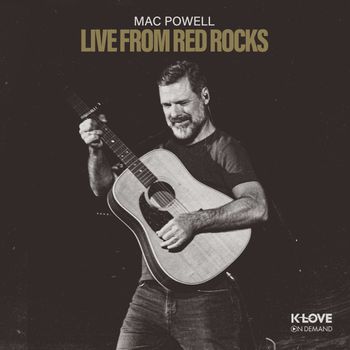 Mac Powell - Live From Red Rocks