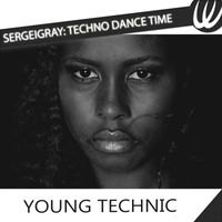 SergeiGray - Techno dance time