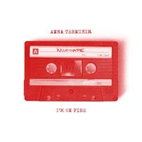 Anna Ternheim - I'm On Fire