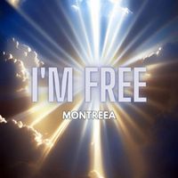 Montreea - I'm Free