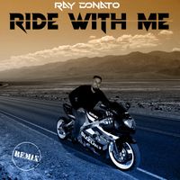 Ray Donato - Ride With Me (Remix)