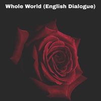 Sukhbir Deol - Whole World (English Dialogue)