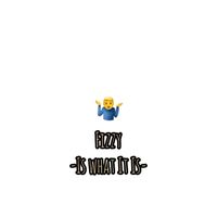 Fizzy - Is What It Is (Explicit)