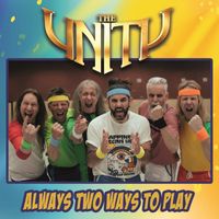 The Unity - Always Two Ways To Play