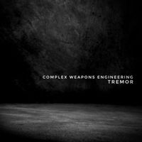 Tremor - Complex Weapons Engineering