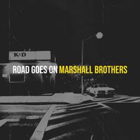 Marshall Brothers - Road Goes On