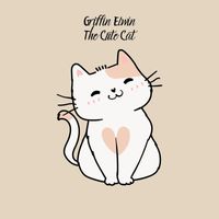 Griffin Elwin - The Cute Cat