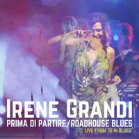 Irene Grandi - Prima di partire / Roadhouse Blues (Live)