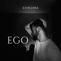 Chroma - Ego (Explicit)