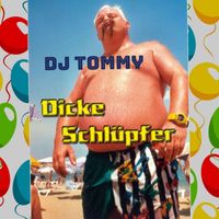 DJ Tommy - Dicke Schlüpfer