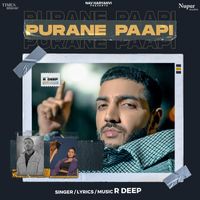 R Deep - Purane Paapi
