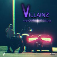 Villainz - Through the Gates (Explicit)