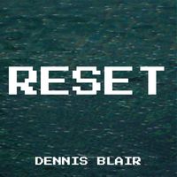 Dennis Blair - Reset