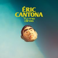 Eric Cantona - Tu me diras