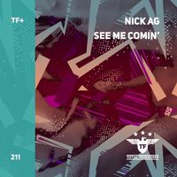 Nick AG - See Me Comin'