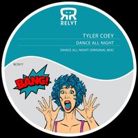Tyler Coey - Dance All Night