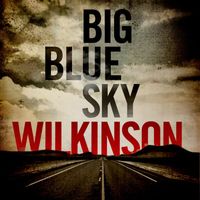 Wilkinson - Big Blue Sky