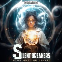 SilentBreakers - Still Got The Power