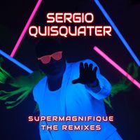 Sergio - Supermagnifique (The Remixes)