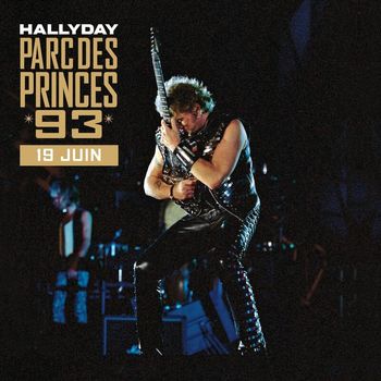 Johnny Hallyday - Parc des Princes 93 (Live / Samedi 19 juin 1993)