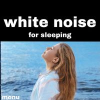 Monu - White Noise for Sleeping
